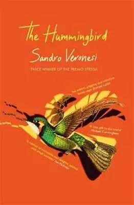 The Hummingbird: 'Magnificent' (Guardian) By Sandro Veronesi: New • $13.32
