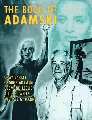 GRAY BARKER'S BOOK OF ADAMSKI By George Adamski **BRAND NEW** • $37.49
