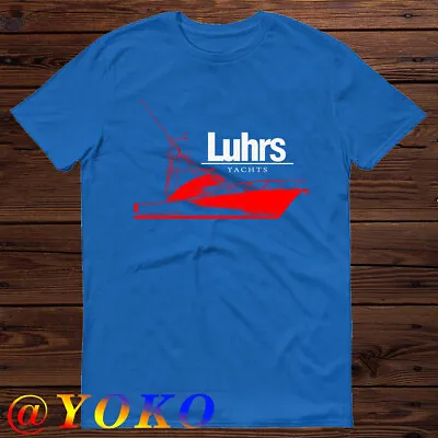 New Luhrs Yachts Logo T-Shirt Many Color Size S To 5XL Free Shipping • $23.99