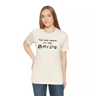 Friends Bachelorette Party Shirts I'm The Bride Shirt I Do Crew Maid Of Honor • $19.94