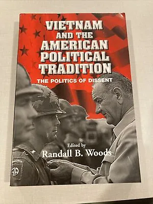 Vietnam And The American Political Tradition By Randall B. Woods- Softcover • $11.99