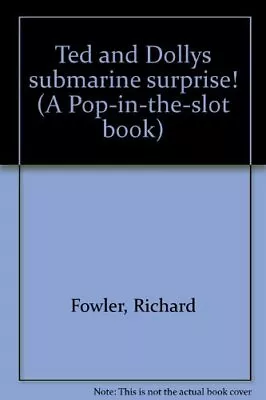 Ted And Dollys Submarine Surprise! (A Pop-in-the-slot Book) Book The Cheap Fast • £13.99