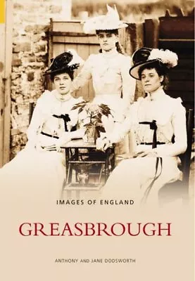 Greasbrough (Images Of England) Dodsworth Jane • £5.99