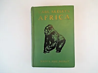 Carl Akeley's Africa By Mary L. Jobe Akeley SIGNED - American Natl. Hist. Museum • $95