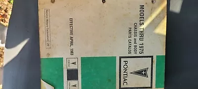 $125 • Buy Pontiac Models Thru 1975 Chassis And Body Parts Catalog And Illustration Catalog