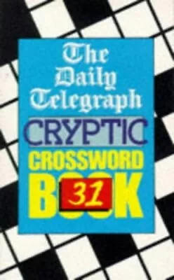 Daily Telegraph Cryptic Crossword Book 31 By Telegraph Group Limited Paperback • £8.49