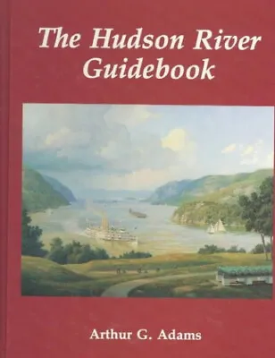 $250 • Buy The Hudson River Guidebook By Adams, Arthur G.