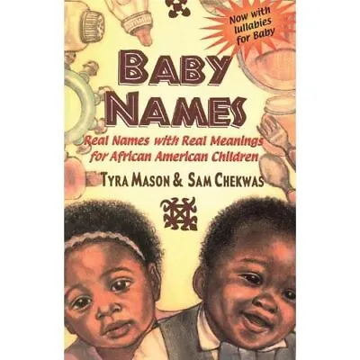 Baby Names: Real Names With Real Meanings For African A - Paperback NEW Tyra Mas • £13.10
