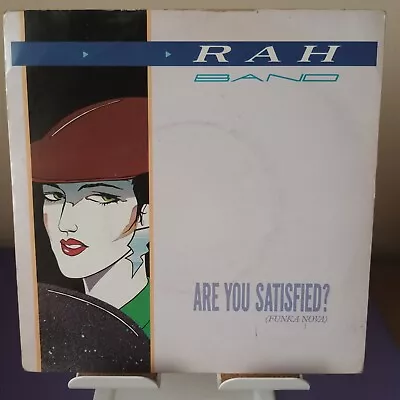 RAH Band - Are You Satisfied (Funka Nova) - 7  Vinyl Record - 1985 - RCA 470 • £3.50