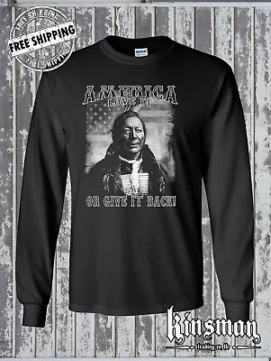 AMERICA Love It Or Give It Back Long Sleeve T-Shirt Native American Flag Indian • $19.95