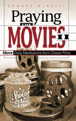 Praying The Movies II: More Daily Meditations From Classic Films - VERY GOOD • $4.49