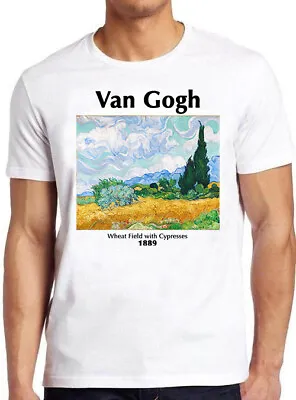 Vincent Van Gogh T Shirt Wheat Field With Cypresses 1889 Art Painting Tee 3226 • £6.35