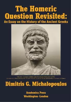 Dimitris G. Michalopoulos The Homeric Question Revisited (Hardback) • $181.14