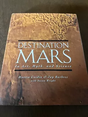 Destination Mars In Art Myth And Science By Caidin Martin Barbree Jay 1997 • $4.99