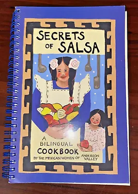 Secrets Of Salsa: A Bilingual Cookbook By Mexican Women Of Anderson Valley • $5.99