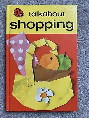 Ladybird Hardback Book Gloss Finish Series 735 'talkabout SHOPPING' 90p Net • £1.09