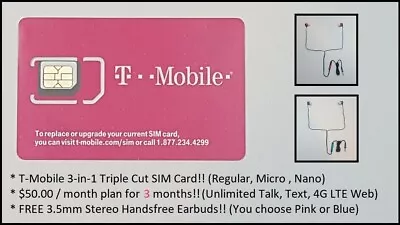 T-Mobile SIM Preloaded W/ 3 FREE Months ($50 Unltd.TalkText& Web)+FREE Earbuds • $89.99