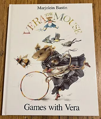 GAMES WITH VERA : By Marjolein Bastin : Mouse : English : Vintage Kids • $34.99