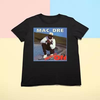 MAC DRE What's Really Going On Cotton Black Unisex S-234XL T-Shirt NE1282 • $22.79