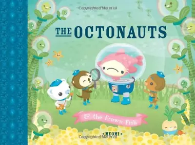 The Octonauts And The Frown Fish: Now A Major Television Series! • £3.50