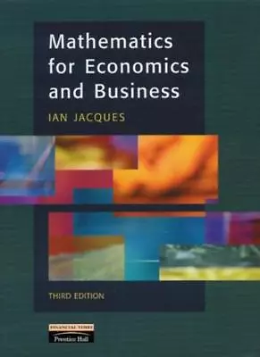 Mathematics For Economics And Business 3rd Ed.Mr Ian Jacques • £2.96