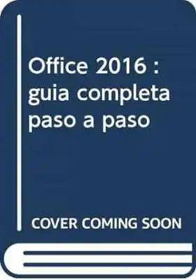 Office 2016: Guía Completa Paso A - Paperback By Peña Pérez Rosario - New H • $62.13