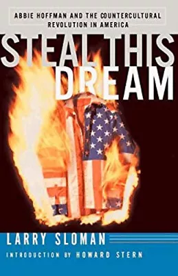 Steal This Dream : Abbie Hoffman And The Countercultural Revoluti • $8.45