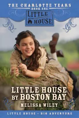 Little House By Boston Bay Paperback Melissa Wiley • $6.21