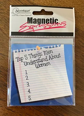 Spoontiques Magnetic Expressions Magnet ~Top 5 Things Men Understand About Women • $10.95