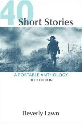 40 Short Stories: A Portable Anthology By Lawn Beverly  Paperback • $4.75