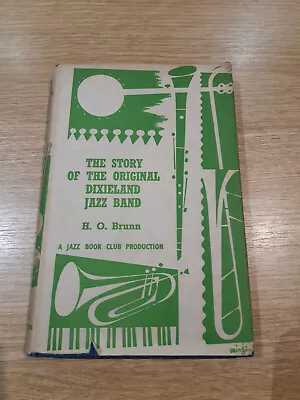 The Story Of The Original Dixieland Jazz Band - H.O Brunn - Jazz Book Club  1963 • £10.99