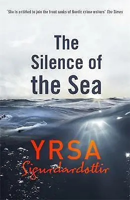 Sigurdardottir Yrsa : The Silence Of The Sea: Thora Gudmundsdo Amazing Value • £3.29