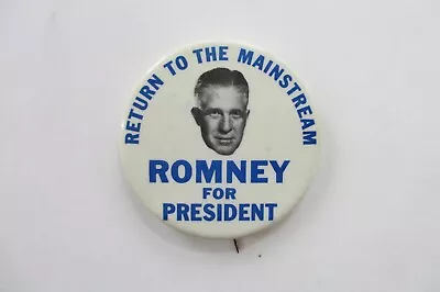 George Romney 1968  Return To The Mainstream  Picture Political Button • $3.50