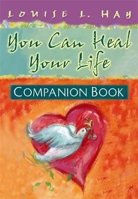 You Can Heal Your Life Companion Book By Hay Louise Paperback Book The Cheap • £8.99