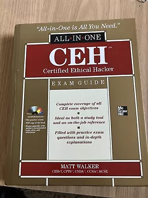 CEH Certified Ethical Hacker All-in-One Exam Guide By Matt Walker (Book 2011) • £10