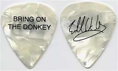 Eddie Van Halen 2004 Tour BRING ON THE DONKEY Autographed Imprint Guitar Pick • $34.95