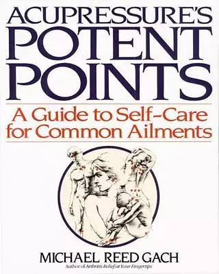 NEW Acupressure's Potent Points By Michael Reed WT4599 • $12.60