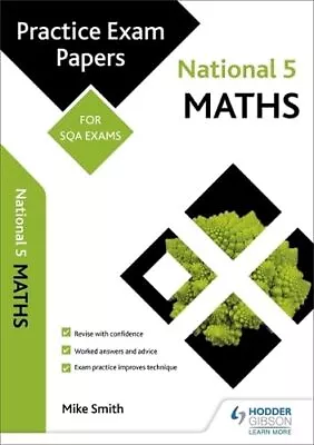 National 5 Maths: Practice Papers For SQA Exams (Scottish Prac... By Smith Mike • £29.99