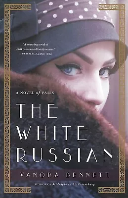 White Russian : A Novel Of Paris By Vanora Bennett (2017 Hardcover) Brand New • $18.50