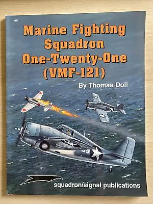 Marine Fighting Squadron One-Twenty-One (VMF-121) By Thomas Doll Aircraft • $25