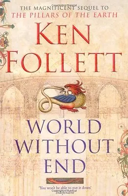 World Without End By Ken Follett. 9780330490702 • £3.50