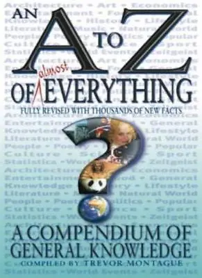 An A To Z Of Everything: Daily Telegraph Compendium Of General Knowledge By Tre • £3.62