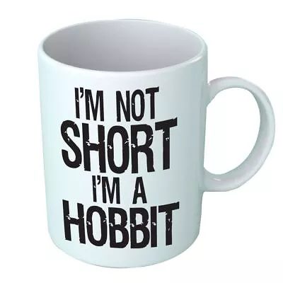 £8.99 • Buy I'M NOT SHORT I'M A HOBBIT QUOTE Coffee Novelty Printed Mug Ceramic Cup Funny