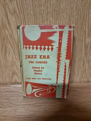 Jazz Era The Forties Stanley Dance The Jazz Book Club 1962 Hardback (M4) • £5.45