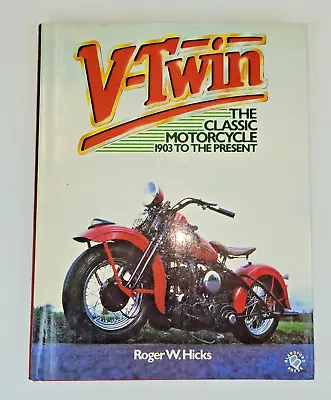 V-Twin The Classic Motorcycle 1903 To The Present Book By Roger W. Hicks FREE SH • $14.99