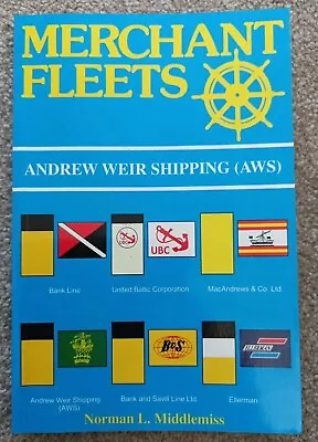 Merchant Fleets 41 - Andrew Weir Shipping AWS Norman L Middlemiss Paperback Book • £14.99