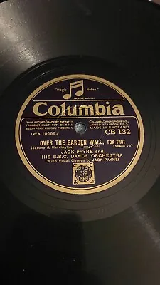 Rare 78rpm Record V+ JACK PAYNE : Over The Garden Wall  Columbia CB 132 • £6.99