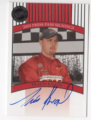 $4.99 • Buy Travis Kvapil 2003 Press Pass Signings NASCAR Autograph Card Auto