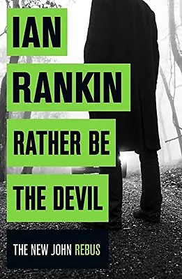 Rather Be The Devil By Ian Rankin • £3.62