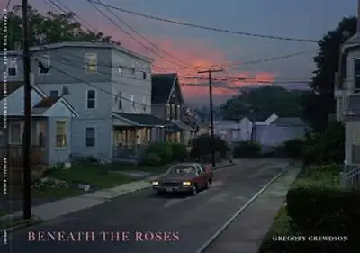 Beneath The Roses By Gregory Crewdson: New • $66.57